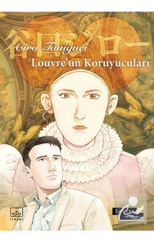 Louvre'un Koruyucuları - Ciro Taniguçi - İthaki Yayınları Louvre'un Koruyucuları - Ciro Taniguçi - İthaki Yayınları