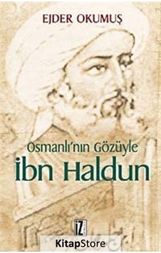 Osmanlı'nın Gözüyle İbn Haldun / Ejder Okumuş