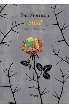 Sula - Toni Morrison - Sel Yayıncılık Sula - Toni Morrison - Sel Yayıncılık