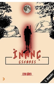 İnanç Çıkmazı / Cenk Güner