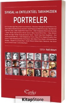 Siyasal ve Entelektüel Tarihimizden Portreler- Tarihçi Kitabevi