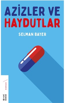 Azizler ve Haydutlar - Selman Bayer - Ketebe