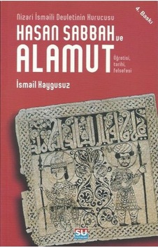 Hasan Sabbah Ve Alamut - Nizari Ismail Devletinin Kurucusu