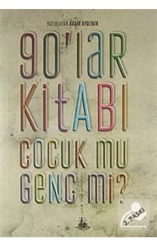 90'lar Kitabı Çocuk Mu? Genç Mi?- Yitik Ülke Yayınları