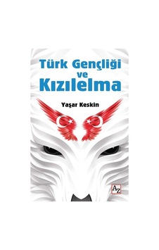 Türk Gençliği ve Kızılelma - Yaşar Keskin - Az Kitap Türk Gençliği ve Kızılelma - Yaşar Keskin - Az Kitap