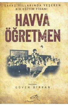 Havva Öğretmen/Şira Yayınları/Güven Birkan