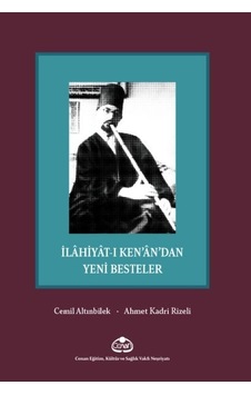 İlahiyat'ı Ken'an'dan Yeni Besteler - Ahmet Kadri Rizeli - Cenan Eğitim Kültür ve Sağlık Vakfı