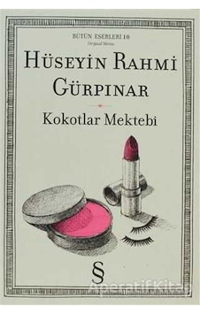 Kokotlar Mektebi - Hüseyin Rahmi Gürpınar - Everest Yayınları Kokotlar Mektebi - Hüseyin Rahmi Gürpınar - Everest Yayınları