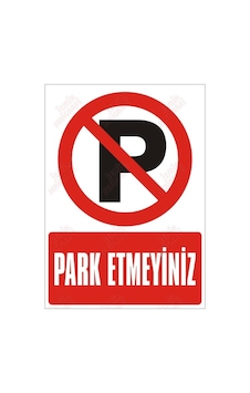 Park Etmeyiniz Levhası Park Etmeyiniz Levhası