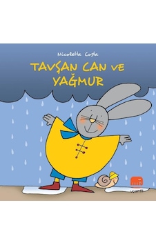 Tavşan Can ve Yağmur - Nicoletta Costa - Uçan Fil Tavşan Can ve Yağmur - Nicoletta Costa - Uçan Fil