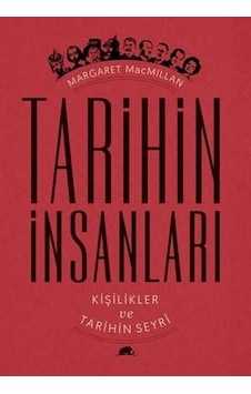 Tarihin İnsanları Kişilikler ve Tarihin Seyri - Margaret MacmillanKitap