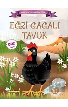 Eğri Gagalı Tavuk - Maceracı Hayvanlar Serisi Selimer Yayınları  -  Selimer Yayınları