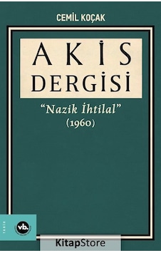 Akis Dergisi - Nazik İhtilal 1960 3. Cilt - Cemil Koçak - VakıfBank Kültür Yayınları Akis Dergisi - Nazik İhtilal 1960 3. Cilt - Cemil Koçak - VakıfBank Kültür Yayınları