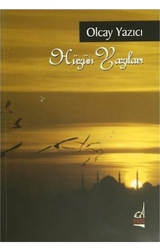 Hüzün Yazıları - Olcay Yazıcı - Boğaziçi Yayınları