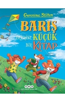 Barış Üzerine Küçük Bir Kitap - Geronimo Stilton - Yapı Kredi Yayınları Barış Üzerine Küçük Bir Kitap - Geronimo Stilton - Yapı Kredi Yayınları