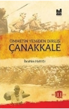 Ümmetin Yeniden Dirilişi Çanakkale Ibrahim Halil Er