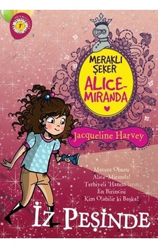 Meraklı Şeker Alice Miranda-İz Peşinde - Jacqueline Harvey - Artemis Çocuk