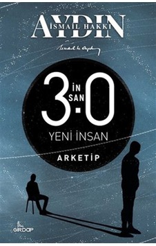 Insan 3.0 Yeni Insan – Arketip
