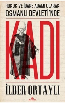 Hukuk Ve İdare Adamı Olarak Osmanlı Devletinde Kadı - Huvj-752116 Hukuk Ve İdare Adamı Olarak Osmanlı Devletinde Kadı - Huvj-752116