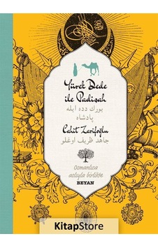 Yürekdede İle Padişah (İki Dil (Alfabe) Bir Kitap - Osmanlıca-...