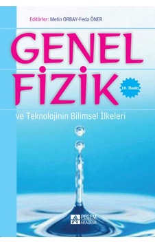 Genel Fizik ve Teknolojinin Bilimsel İlkeleri - Şenol Toprak - Mehmet Kara - Pegem Akademi Yayıncılık Genel Fizik ve Teknolojinin Bilimsel İlkeleri - Şenol Toprak - Mehmet Kara - Pegem Akademi Yayıncılık