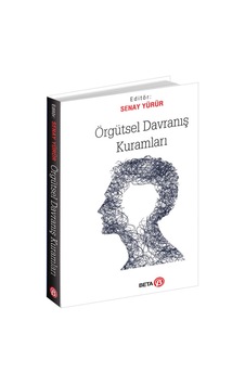 Örgütsel Davranış Kuramları - Beta Yayınları Örgütsel Davranış Kuramları - Beta Yayınları
