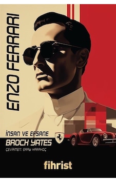 Enzo Ferrari - İnsan ve Efsane - Brock Yates - Fihrist Enzo Ferrari - İnsan ve Efsane - Brock Yates - Fihrist