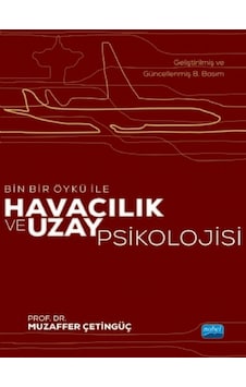 Bin Bir Öykü Ile Havacilik Ve Uzay Psikolojisi - Nobel Akademik Yayıncılık Bin Bir Öykü Ile Havacilik Ve Uzay Psikolojisi - Nobel Akademik Yayıncılık