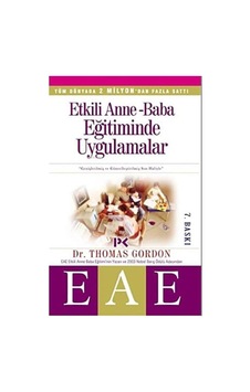 Etkili Anne - Baba Eğitiminde Uygulamalar: Daha Mutlu Ve Sağduyulu Çocuklar Yetiştirmek İçin Kaybeden-yok Yöntemi Etkili Anne - Baba Eğitiminde Uygulamalar: Daha Mutlu Ve Sağduyulu Çocuklar Yetiştirmek İçin Kaybeden-yok Yöntemi