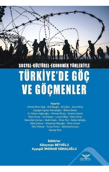 Sosyal Kültürel Ekonomik Yönleriyle Türkiye'de Göç Ve Göçmenler Sosyal Kültürel Ekonomik Yönleriyle Türkiye'de Göç Ve Göçmenler