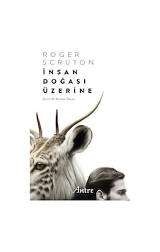 İnsan Doğası Üzerine - Roger Scruton - Antre Kitap İnsan Doğası Üzerine - Roger Scruton - Antre Kitap