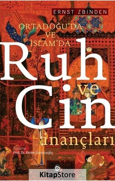 Ortadoğu'da ve İslam'da Ruh ve Cin İnançları - Ernst Zbinden - Düşün Yayınları Ortadoğu'da ve İslam'da Ruh ve Cin İnançları - Ernst Zbinden - Düşün Yayınları