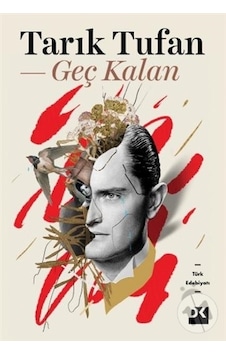 Geç Kalan - Tarık Tufan - Doğan Kitap Geç Kalan - Tarık Tufan - Doğan Kitap