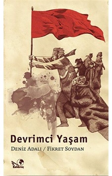 Devrimci Yaşam / Deniz Adalı 9786055172015 Devrimci Yaşam / Deniz Adalı 9786055172015