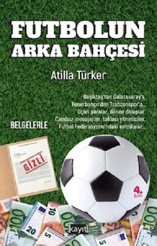 Futbolun Arka Bahçesi - Belgelerle - Atilla Türker - Kayıt Futbolun Arka Bahçesi - Belgelerle - Atilla Türker - Kayıt