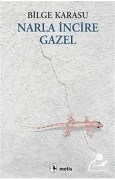 Narla İncire Gazel - Bilge Karasu Narla İncire Gazel - Bilge Karasu