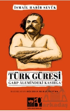 Türk Güreşi Ötüken Neşriyat İsmail Habib Sevük Türk Güreşi Ötüken Neşriyat İsmail Habib Sevük