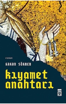 Kıyamet Anahtarı - Hakan Sökmen - Timaş Yayınları Kıyamet Anahtarı - Hakan Sökmen - Timaş Yayınları