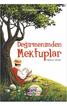 Değirmenimden Mektuplar - İlk Gençlik Klasikleri 20 - Alphonse Daudet - Genç Erdem Değirmenimden Mektuplar - İlk Gençlik Klasikleri 20 - Alphonse Daudet - Genç Erdem
