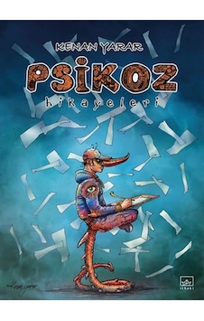 Psikoz Hikayeleri - Kenan Yarar - İthaki Yayınları Psikoz Hikayeleri - Kenan Yarar - İthaki Yayınları