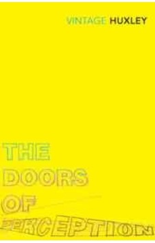 The Doors of Perception: And Heaven and Hell - Aldous Huxley - Vintage The Doors of Perception: And Heaven and Hell - Aldous Huxley - Vintage