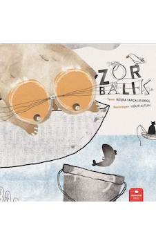 Zor Balık - Büşra Tarçalır Erol - Redhouse Kidz Yayınları Zor Balık - Büşra Tarçalır Erol - Redhouse Kidz Yayınları