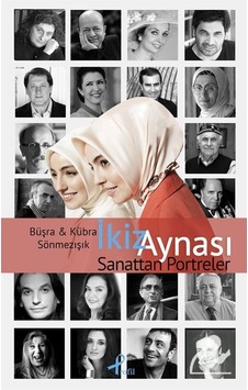 İkiz Aynası - Sanattan Portreler - Büşra Sönmezışık -  Kübra Sönmezışık - Profil Kitap