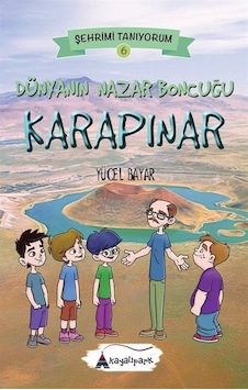 Dünyanın Nazar Boncuğu Karapınar / Yücel Bayar
