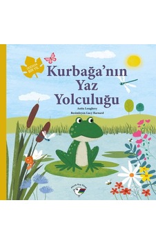 Kurbağa Nın Yaz Yolculuğu Doğada Bir Yıl Kurbağa Nın Yaz Yolculuğu Doğada Bir Yıl