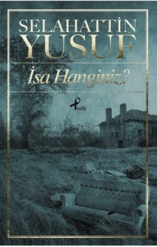 İsa Hanginiz? - Selahattin Yusuf - Profil Kitap İsa Hanginiz? - Selahattin Yusuf - Profil Kitap