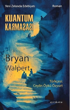 Kuantum Karmaşası / Bryan Walpert Kuantum Karmaşası / Bryan Walpert