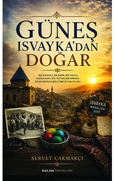 Güneş Isvayka'dan Doğar Güneş Isvayka'dan Doğar