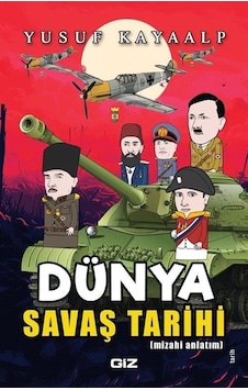 Dünya Savaş Tarihi / Yusuf Kayaalp Dünya Savaş Tarihi / Yusuf Kayaalp