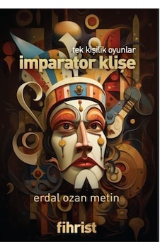 İmparator Klişe - Tek Kişilik Oyunlar - Erdal Ozan Metin - Fihrist